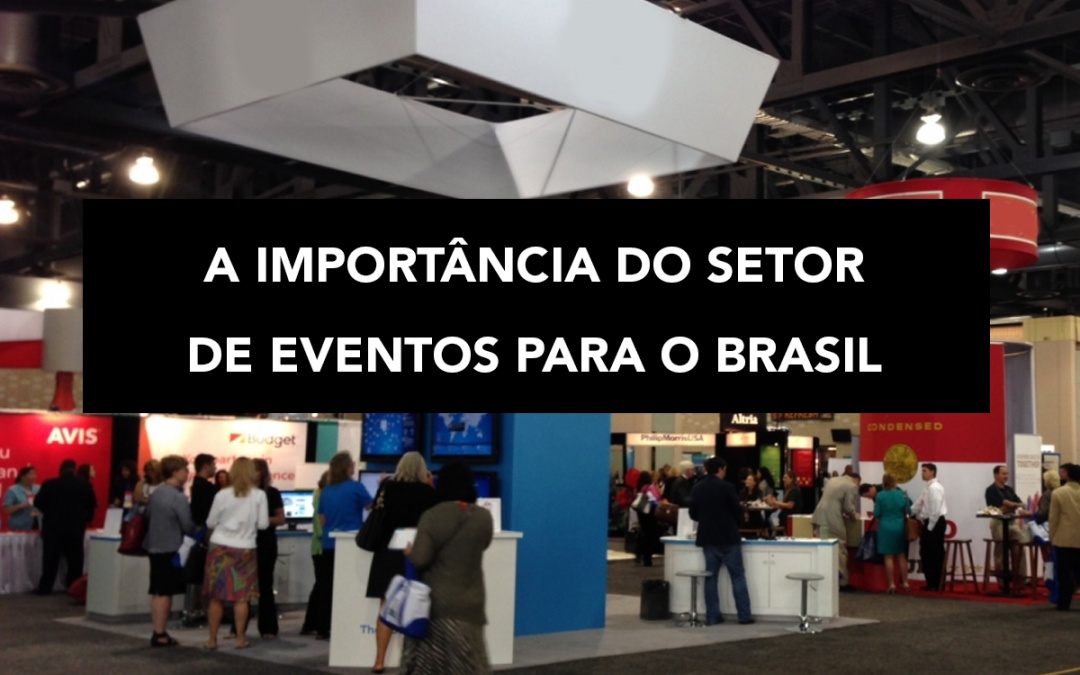 A importância do setor de eventos para o Brasil